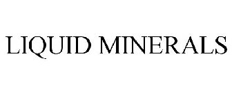 LIQUID MINERALS