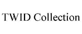 TWID COLLECTION