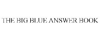 THE BIG BLUE ANSWER BOOK