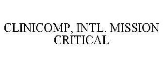 CLINICOMP, INTL. MISSION CRITICAL