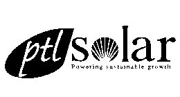 PTL SOLAR POWERING SUSTAINABLE GROWTH