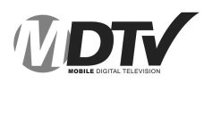 MDTV MOBILE DIGITAL TELEVISION