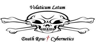 VOLATICUM LETUM DEATH ROW CYBERNETICS