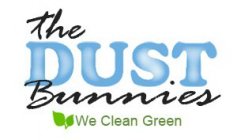 THE DUST BUNNIES WE CLEAN GREEN