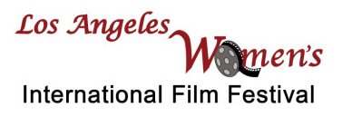 LOS ANGELES WOMEN'S INTERNATIONAL FILM FESTIVAL