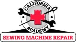 CALIFORNIA ACADEMY SEWING MACHINE REPAIR