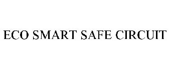 ECO SMART SAFE CIRCUIT