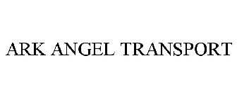 ARK ANGEL TRANSPORT