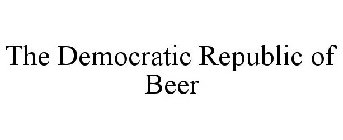 THE DEMOCRATIC REPUBLIC OF BEER