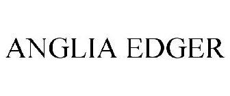 ANGLIA EDGER