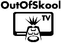 OUTOFSKOOL TV