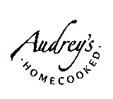 AUDREY'S HOMECOOKED