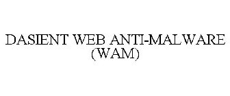 DASIENT WEB ANTI-MALWARE (WAM)