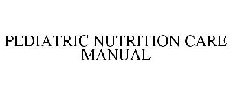PEDIATRIC NUTRITION CARE MANUAL