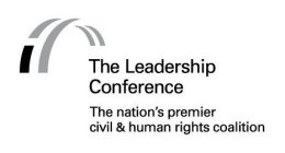 THE LEADERSHIP CONFERENCE THE NATION'S PREMIER CIVIL & HUMAN RIGHTS COALITION