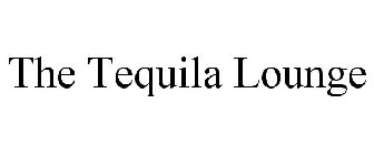 THE TEQUILA LOUNGE