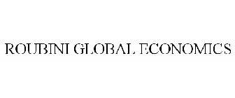 ROUBINI GLOBAL ECONOMICS