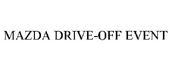 MAZDA DRIVE-OFF EVENT