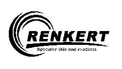 RENKERT SPECIALTY OILS AND PRODUCTS