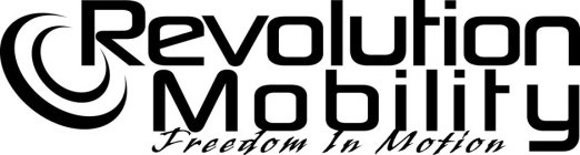 REVOLUTION MOBILITY FREEDOM IN MOTION