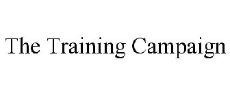 THE TRAINING CAMPAIGN