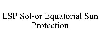 ESP SOL-OR EQUATORIAL SUN PROTECTION