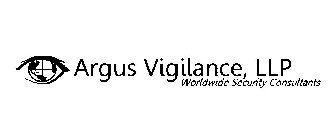 ARGUS VIGILANCE, LLP WORLDWIDE SECURITY CONSULTANTS
