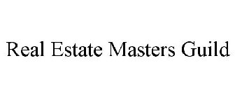 REAL ESTATE MASTERS GUILD