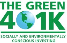 THE GREEN 401K - SOCIALLY AND ENVIRONMENTALLY CONSCIOUS INVESTING