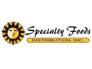 SPECIALTY FOODS DISTRIBUTION, INC.