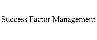 SUCCESS FACTOR MANAGEMENT