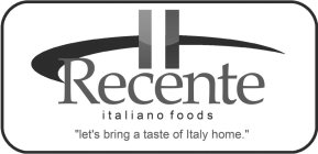 RECENTE ITALIANO FOODS 