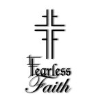 FEARLESS FAITH