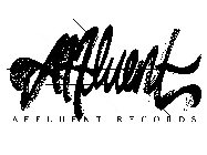 AFFLUENT AFFLUENT RECORDS