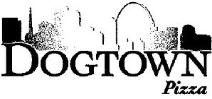 DOGTOWN PIZZA