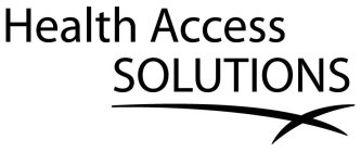 HEALTH ACCESS SOLUTIONS
