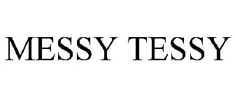 MESSY TESSY
