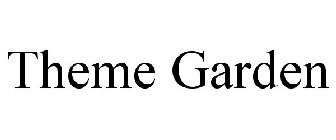 THEME GARDEN