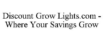 DISCOUNT GROW LIGHTS.COM - WHERE YOUR SAVINGS GROW