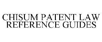 CHISUM PATENT LAW REFERENCE GUIDES