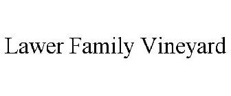 LAWER FAMILY VINEYARD