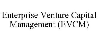 ENTERPRISE VENTURE CAPITAL MANAGEMENT (EVCM)