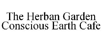 THE HERBAN GARDEN CONSCIOUS EARTH CAFE