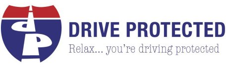 DP DRIVE PROTECTED RELAX...YOUR'RE DRIVING PROTECTED