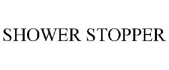 SHOWER STOPPER