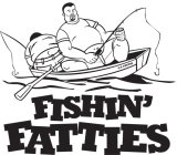 FISHIN' FATTIES
