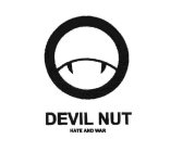 DEVIL NUT HATE AND WAR