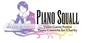 PIANO SQUALL VIDEO GAME/ANIME PIANO CONCERTS FOR CHARITY