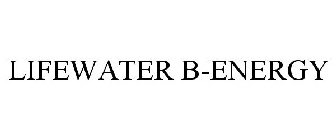 LIFEWATER B-ENERGY