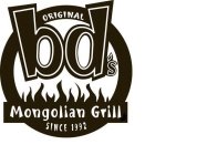 BD'S ORIGINAL MONGOLIAN GRILL SINCE 1992